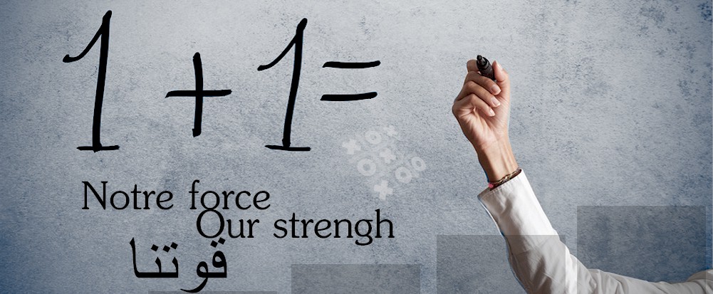 Notre force / Our strengh