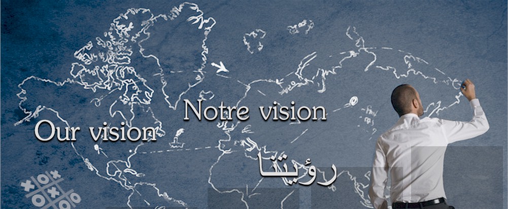 Notre vision / Our vision