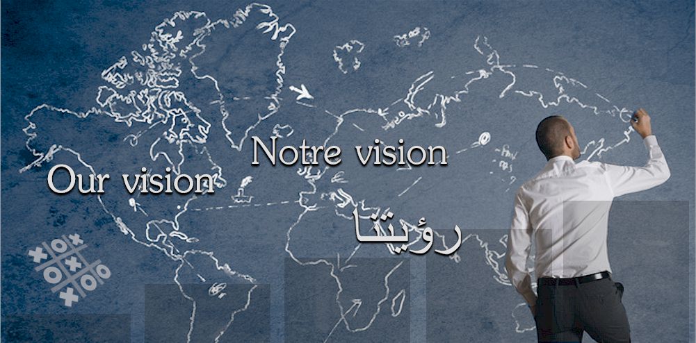 Notre vision / Our vision